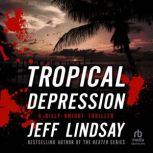 Tropical Depression, Jeff Lindsay