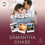 Resort Crush, Samantha Chase