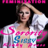 Sorority Sissy, Kinky Press