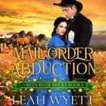 Mail Order Abduction, Leah Wyett