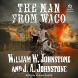 The Man From Waco, J. A. Johnstone