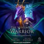 The Misplaced Warrior, Michael Anderle