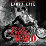 Ride Hard A Raven Riders Novel, Laura Kaye