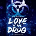 Love is the Drug, Alaya Dawn Johnson