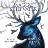 The Raven King The Raven Cycle, Book..., Maggie Stiefvater