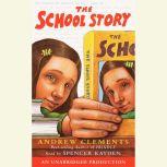 The School Story, Andrew Clements