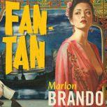 FanTan, Marlon Brando