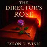 The Directors Rose, Byron D. Winn