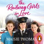 The Railway Girls in Love, Maisie Thomas
