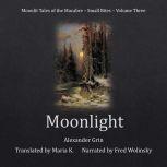 Moonlight Moonlit Tales of the Macab..., Alexander Grin
