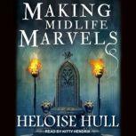 Making Midlife Marvels, Heloise Hull