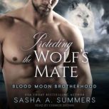 Protecting the Wolfs Mate, Sasha Summers