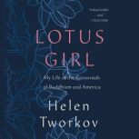 Lotus Girl, Helen Tworkov