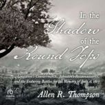In the Shadow of the Round Tops, Allen R. Thompson