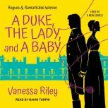 A Duke, the Lady, and a Baby, Vanessa Riley