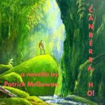 Canberra, Ho!, Patrick McGowan
