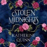 Stolen Midnights, Katherine Quinn