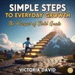 Simple Steps to Everyday Growth, Victoria David
