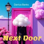 Next Door, Darrius Banks