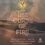 The Curse of Fire, Whitney Welsh Gibbs