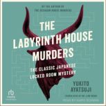 The Labyrinth House Murders, Yukito Ayatsuji