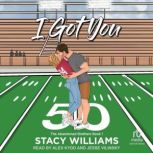 I Got You, Stacy Williams