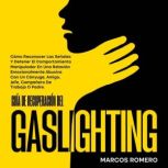 Guia de recuperacion del gaslighting, Marcos Romero