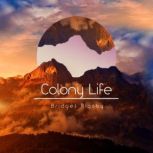 Colony Life, Bridget Rigsby