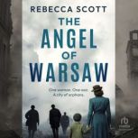 The Angel of Warsaw, Rebecca Scott