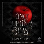 Once Upon a Beast, Karla Doyle