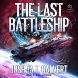 The Last Battleship, Joshua T. Calvert