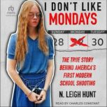 I Dont Like Mondays, N. Leigh Hunt