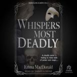 Whispers Most Deadly, Emma MacDonald