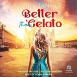 Better Than Gelato, Libby Tanner