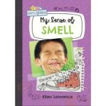 My Sense of Smell, Ellen Lawrence