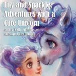 Lily and Sparkle Adventures with a C..., Kelly Johnson