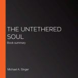 The Untethered Soul, Michael A. Singer