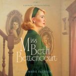 Miss Beth Bettencourt, Eva Marie Everson