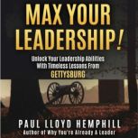 Max Your Leadership!, Paul Lloyd Hemphill