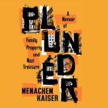 Plunder, Meir Menachem Kaiser