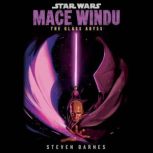 Star Wars Mace Windu The Glass Abys..., Steven Barnes