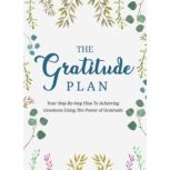 The Gratitude Plan  Cultivate an Att..., Empowered Living