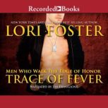 Trace of Fever, Lori Foster