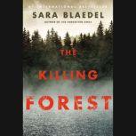 The Killing Forest, Sara Blaedel