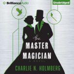 The Master Magician, Charlie N. Holmberg