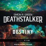 Deathstalker Destiny, Simon R. Green