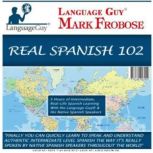 Real Spanish 102, Mark Frobose