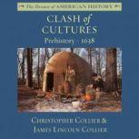 Clash of Cultures Prehistory1638, Christopher Collier and James Lincoln Collier