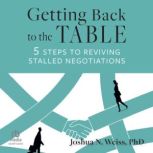 Getting Back to the Table, Joshua N. Weiss