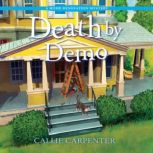 Death by Demo, Callie Carpenter